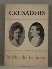 CRUSADERS by Meridel Le Sueur 1955 Minnesota History 1st Ed. SIGNED + LETTER!