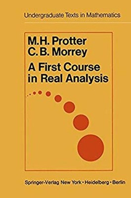 A First Course in Real Analysis Charles B., Jr., Protter, Murray