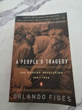 People's Tragedy : A History of the Russian Revolution by Orlando Figes...