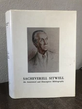 Sacheverell Sitwell: Annotated Descriptive Bibliography (signed) Ritchie, Neil