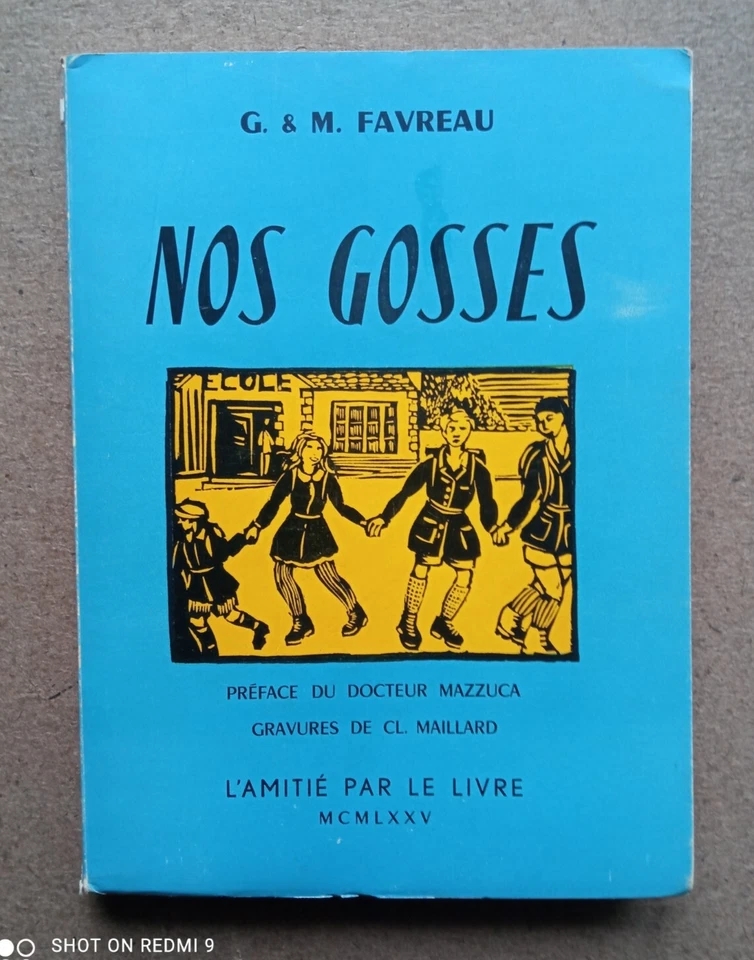 * NOS GOSSES de G. M. Favreau - gravures de Cl. Maillard - édition limitée - Photo 1/3