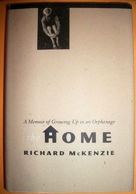 The Home: A Memoir Of Growing Up In An Orphanage