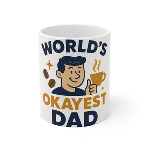 World's Okayest Dad – Funny Father's Day Mug