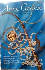 His Captive Lady ANNE GRACEI