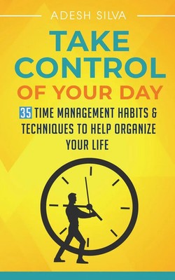 Adesh Silva | Take Control Of Your Day | Taschenbuch | Englisch (2019)