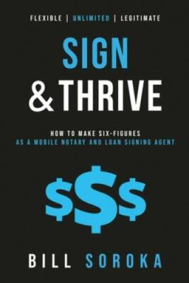 Sign and Thrive: How to Make Six Figures As a Mobile Notary and Loan Sign - GOOD