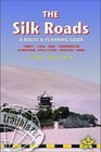 The Silk Roads: A Practical Route and Planning Guide Including Turkey, Syria, Iran, Turkmenistan, Uzbekistan, Kyrgyzstan, Pakistan and China by Paul Wilson (Paperback, 2010)