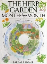 The Herb Garden Month-By-Month By Barbara Segall