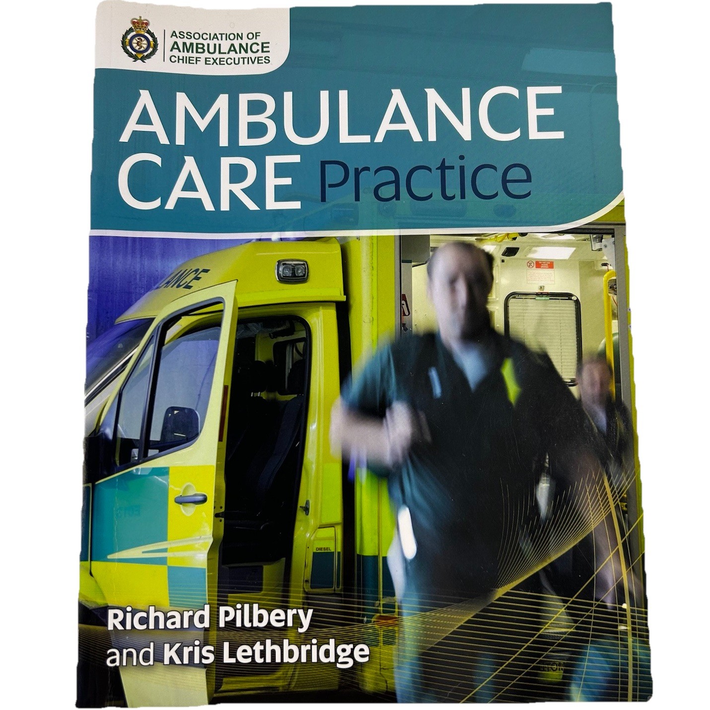 Ambulance Care Practice Textbook Paperback Paramedics Pilbery Kris Lethbridge