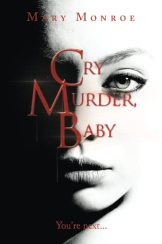 Cry Murder, Baby : You're Next... - NEW Mary Monroe 2022