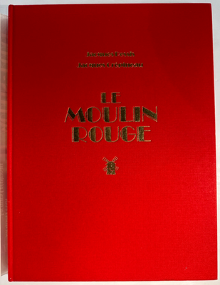 Le Moulin Rouge by Jacques Pessis & Jacques Crépineau - Hermé