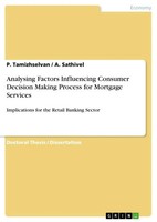 Analysing Factors Influencing Consumer Decision Making Process For Mortgage...