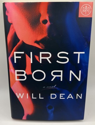 FIRST BORN By Will Dean (BOTM) Book Of The Month Club