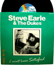 Steve EARLE & the Dukes MAXI 45 MCA I aint ev...