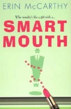 Smart Mouth - Paperback By McCarthy, Erin - GOOD