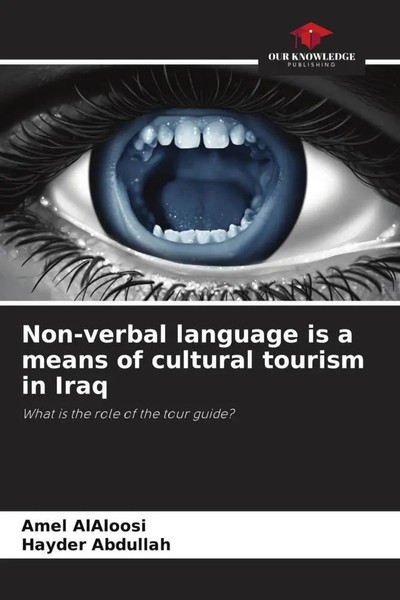 Amel Alaloosi (U. A.) | Non-Verbal Language Is A Means Of Cultural Tourism In...-image