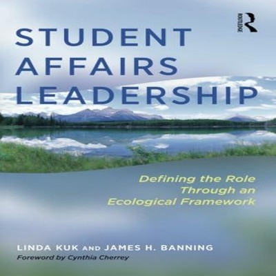 Student Affairs Leadership Defining the Role Through an Ecologica