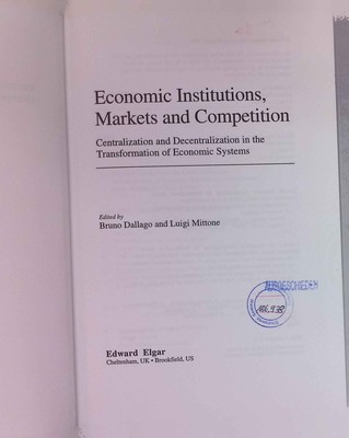 Economic Institutions, Markets and Competition: Centralization and Decentralizat