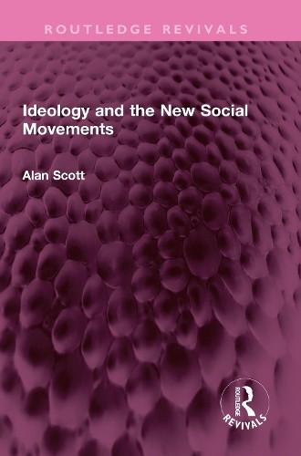 Ideology and the New Social Movements by Alan Scott NEW - Image 2