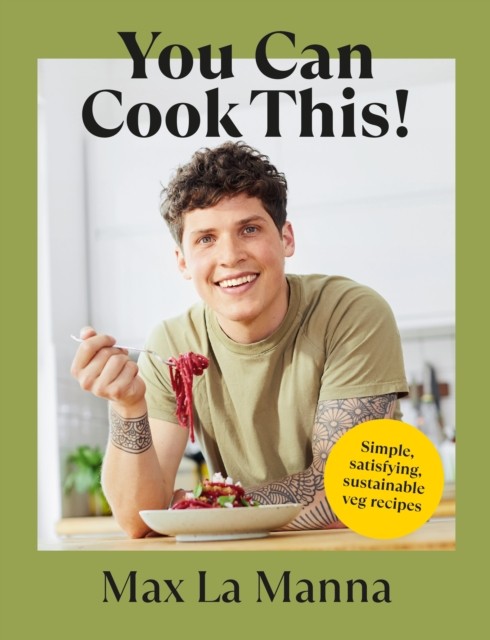 You Can Cook This! by Max La Manna (Hardback Book)