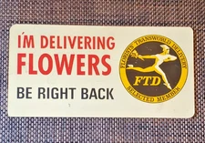 Vintage FTD Flower Delivery Driver "Be Right Back" sign