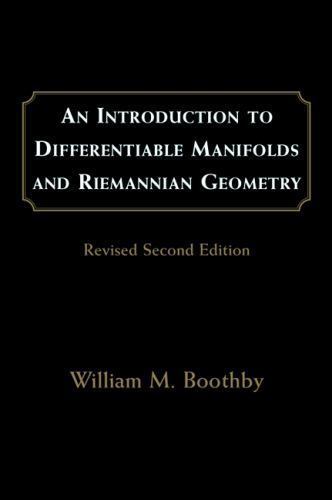 An Introduction to Differentiable Manifolds and Riemannian Geomet… Volume 120 2e