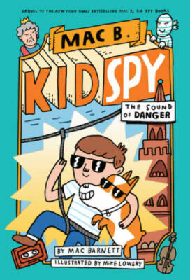 The Sound of Danger (Mac B., Kid Spy #5) (5) - Hardcover By Barnett, Mac - GOOD