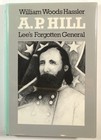 William Woods Hassler / A P Hill Lee's Forgotten General 1988 réimpression