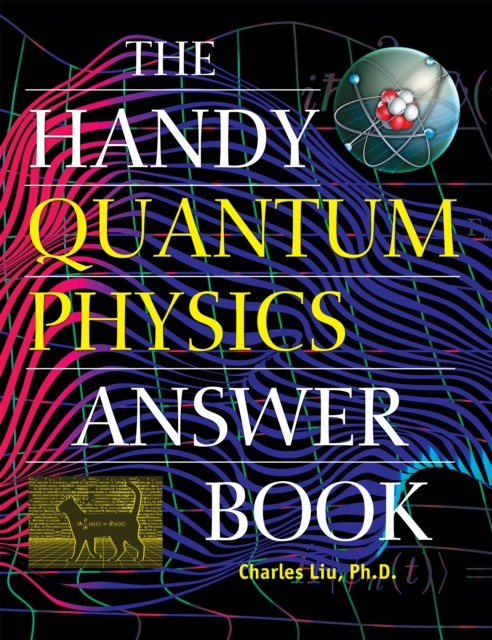 The Handy Quantum Physics Answer Book by Charles Liu (Paperback Book) - Image 4