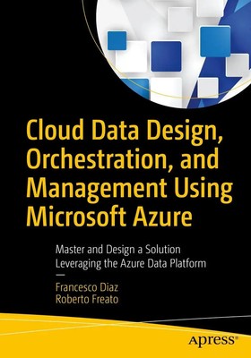 Roberto Freato (u. a.) | Cloud Data Design, Orchestration, and Management...