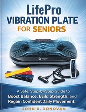 LIFEPRO Vibration Plate for Seniors: A Safe, Step-by-Step Guide to