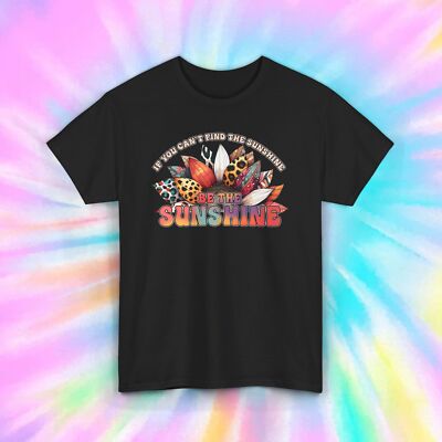 Be the Sunshine T-Shirt | Inspirational Floral Design | Positive Quote Tee S-5XL