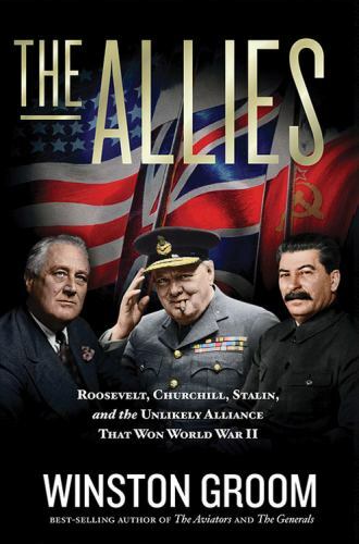 The Allies: Roosevelt, Churchill, Stalin, - 1426220871, paperback, Winston Groom