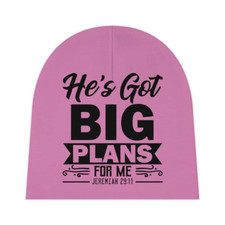 Christian Baby Beanie He's Got Big Plans For Me Pink