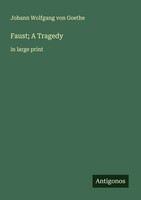 Johann Wolfgang Von Goethe | Faust; A Tragedy | Taschenbuch | Englisch (2025)