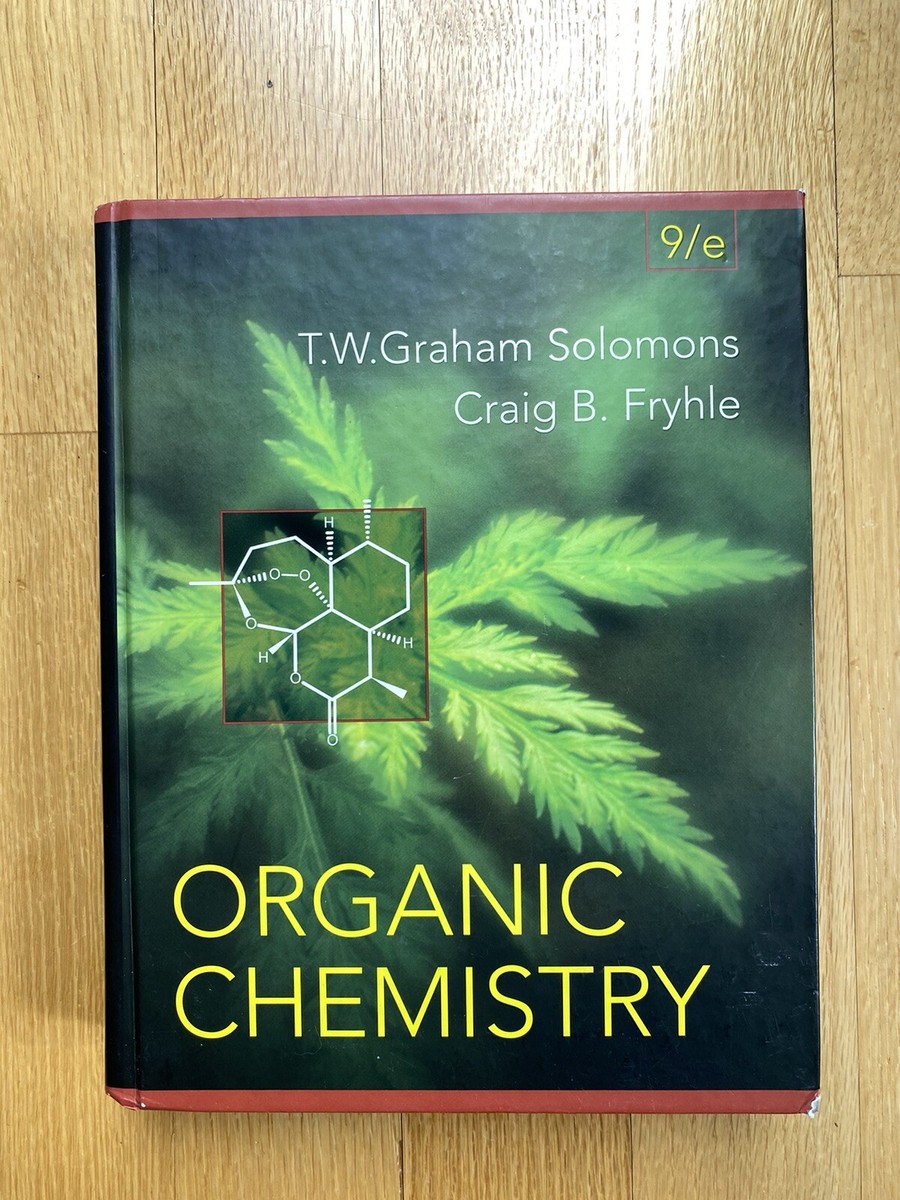 Organic Chemistry by T.W. Graham Solomons Craig B. Fryhle