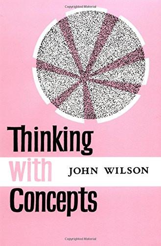 Thinking with Concepts - Wilson, John