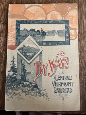 RARE 1890 ANTIQUE CENTRAL VERMONT RAILROAD TRAIN RURAL BY WAYS TOUR BOOK MAPS!