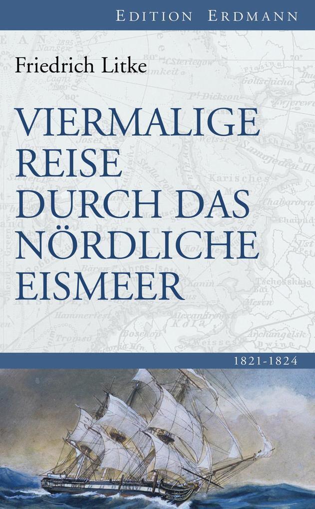 Thumbnail - Viermalige Reise Durch Das Nördliche Eismeer | Friedrich Litke |