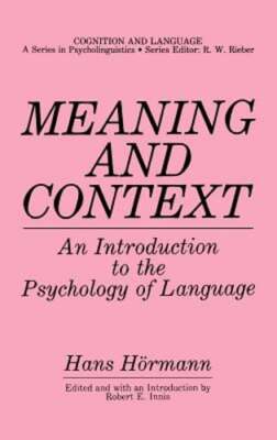 Meaning and Context: An Introduction to the Psychology of Language by Hörmann