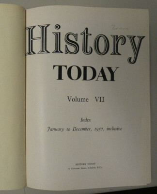 Magazin History Today Jahrgang 1957 Peter Quennell & Alan Hodge Y8-897