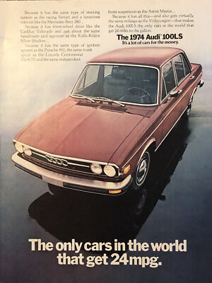 PRINT AD 1974 Audi 100LS Lots Of Cars For Money Only In World That Get 24mpg