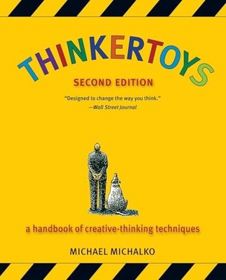 Thinkertoys: A Handbook of Creative..., Michalko, Micha