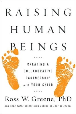 Raising Human Beings: Creating a Collaborati... by Greene, Ross W., Ph. Hardback