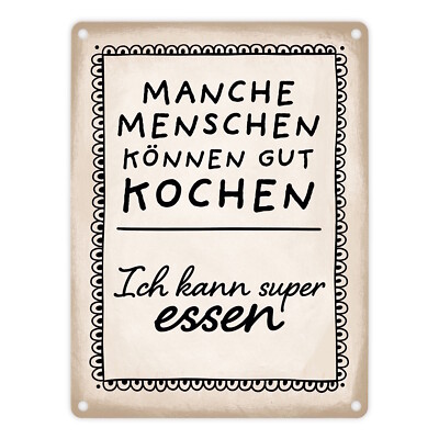 Manche Menschen können gut kochen, ich kann super essen Metallschild in 15x20 cm