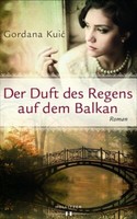 Der Duft Des Regens Auf Dem Balkan | Buch | 9783990121696