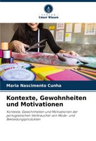 Kontexte, Gewohnheiten Und Motivationen Maria Nascimento Cunha Taschenbuch 2024