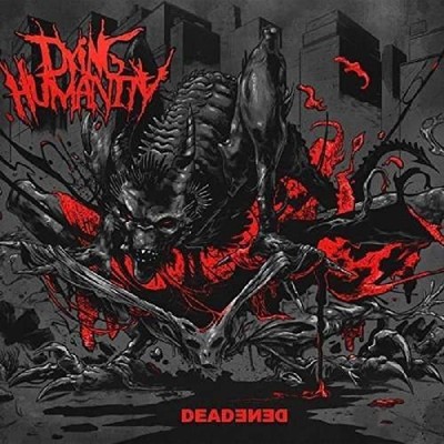 Dying Humanity Deadened (CD)