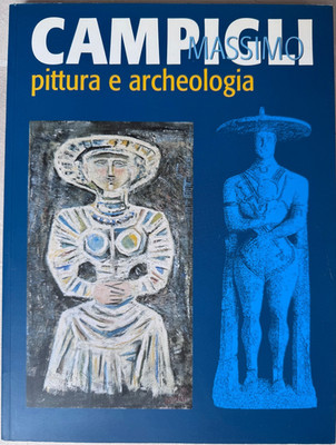 Massimo Campigli Pittura e archeologia Museo d'arte moderna Pescara 2002