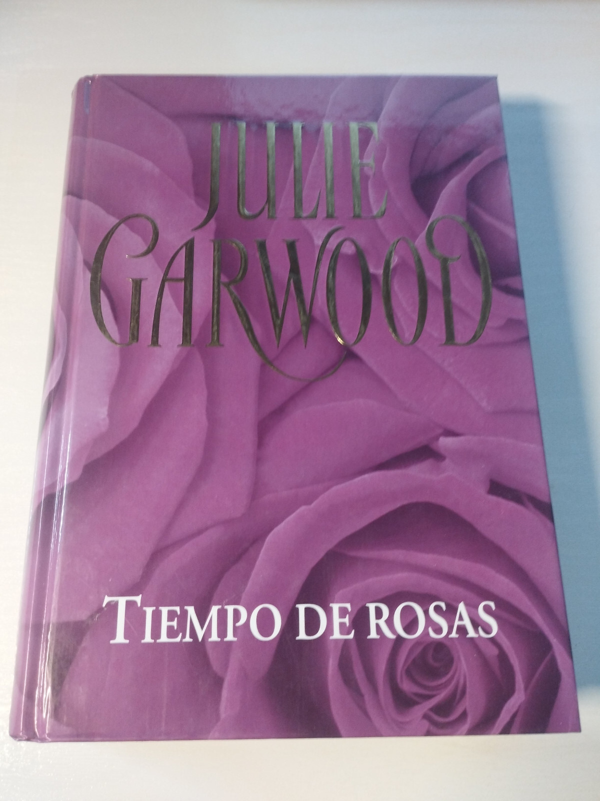 Julie Garwood Tiempo De Rosas RBA 2006 - Libro Español Am